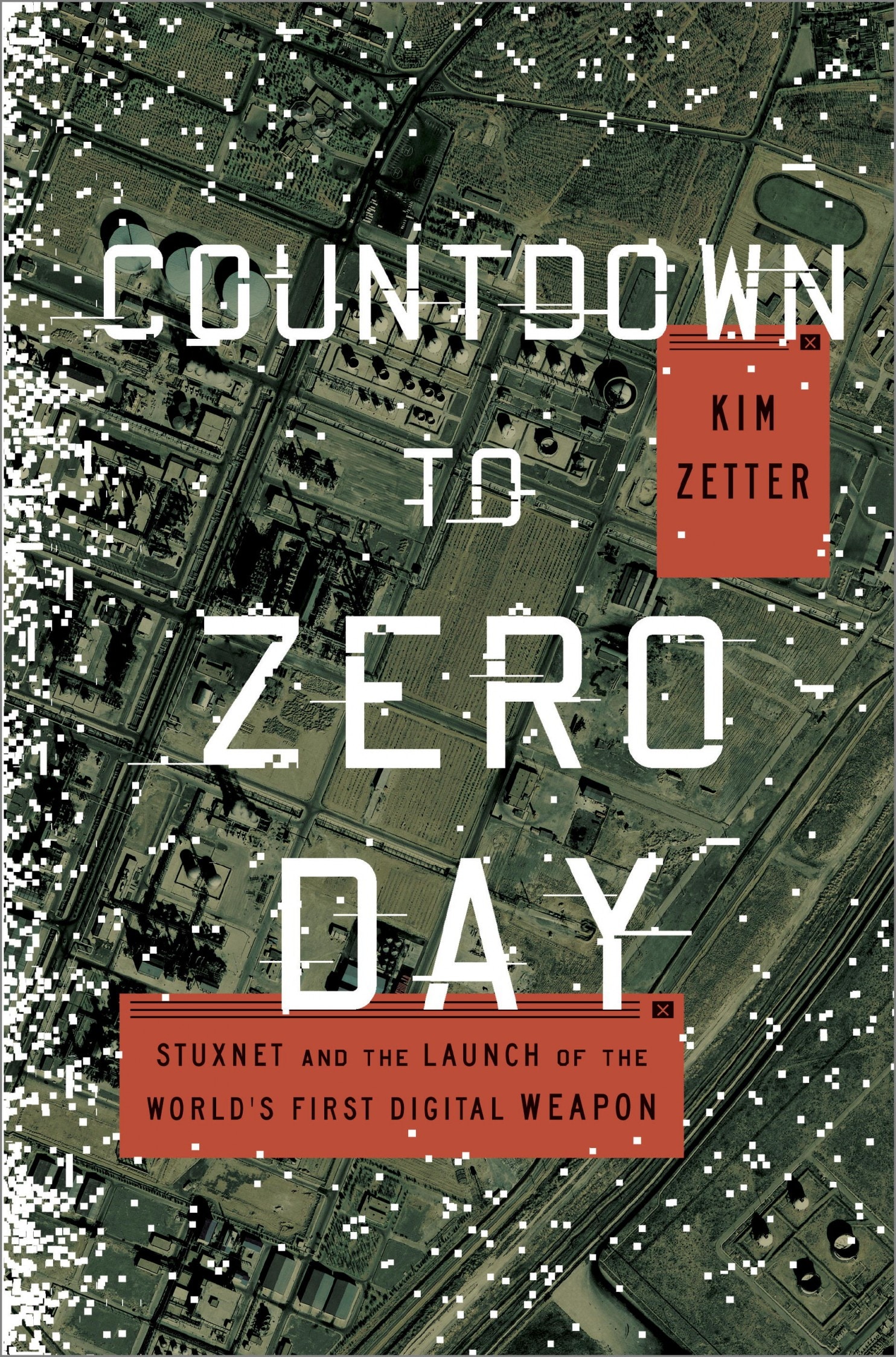 Ким Зеттер. Отсчёт к нулевому дню (Kim Zetter – Countdown to Zero Day). Эксклюзивный перевод на русский
